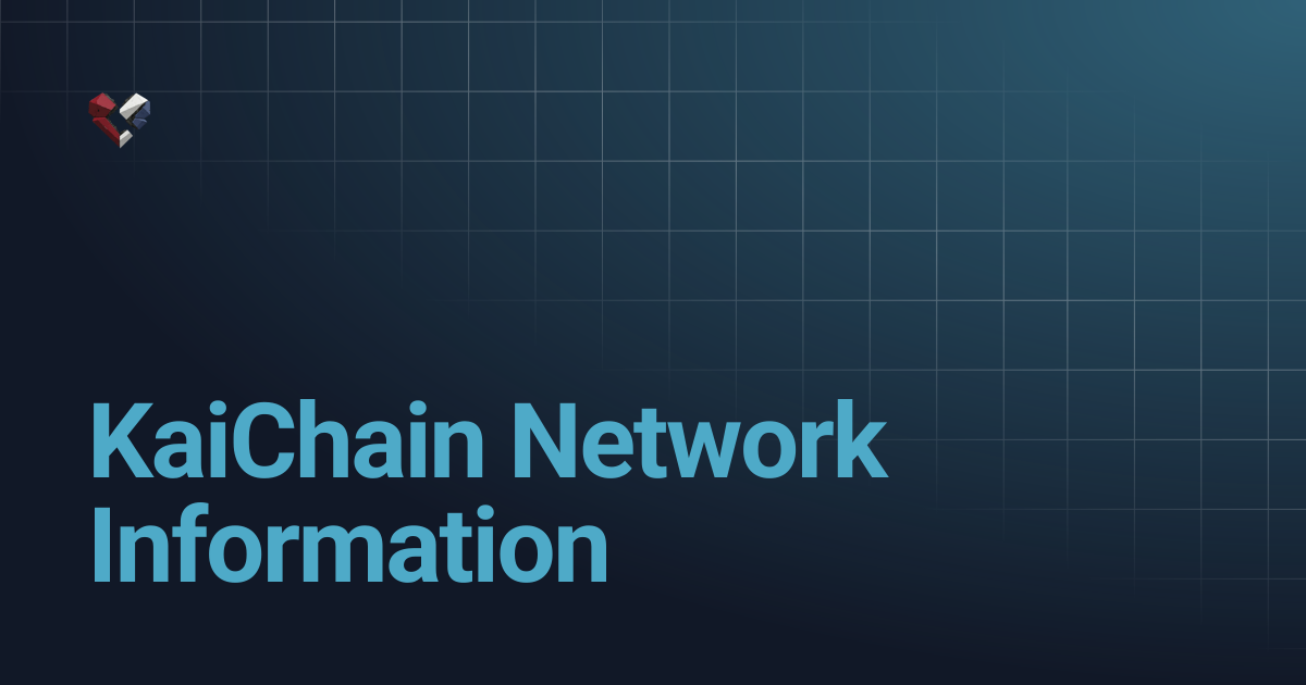 KaiChain Network Information | KardiaChain Docs